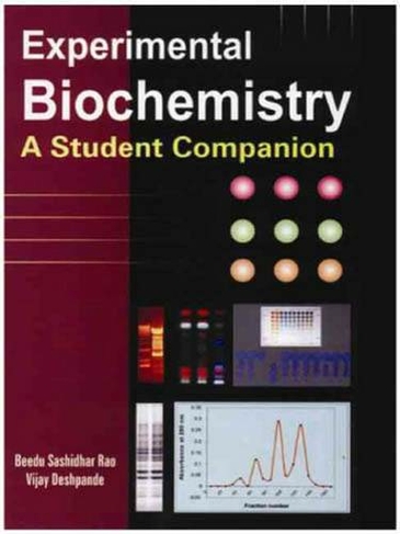Experimental Biochemistry: A Student Companion