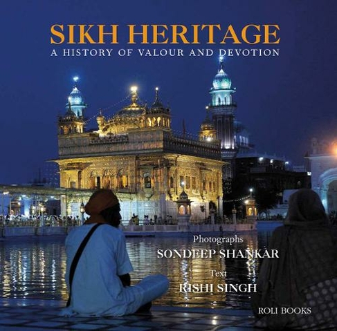 Sikh Heritage: A History of Valour and Devotion