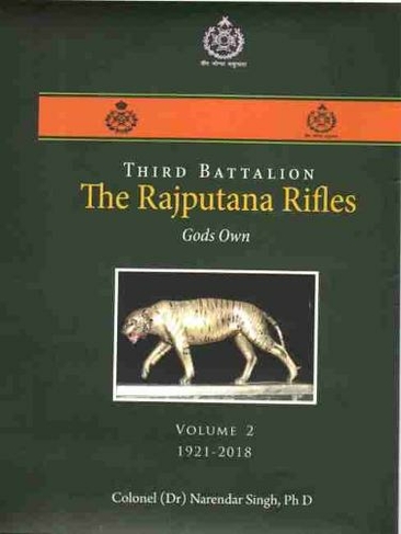 Third Battalion The Rajputana Rifles - Gods Own, Volume 2 1921-2018