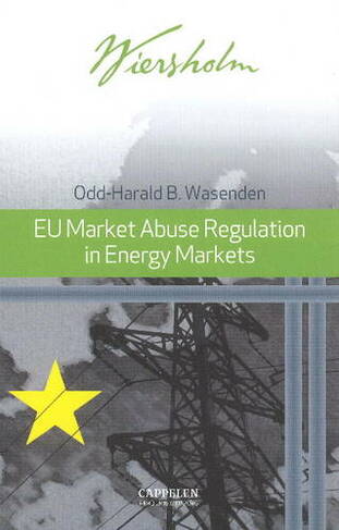 EU Market Abuse Regulation in Energy Markets