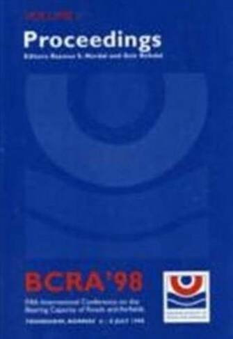 Proceedings of BCRA 1998 Conference (3-Volume Set): Fifth International Conference on the Bearing Capacity of Roads & Airfields -- Trondheim, Norway 6 to 8 July 1998