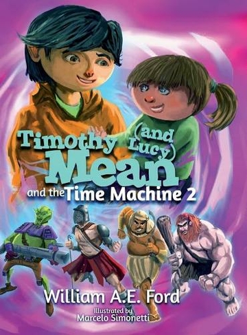 Timothy Mean and the Time Machine 2: (Timothy Mean and the Time Machine 2)