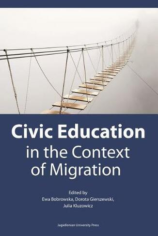 Civic Education in the Context of Migration - Politische Bildung im Kontext der Migration