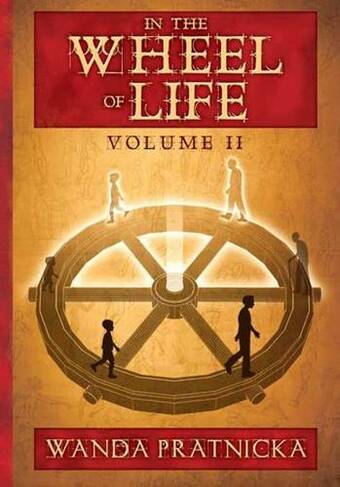 In the Wheel of Life: Volume 2