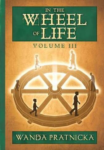 In the Wheel of Life: Volume 3
