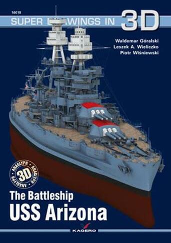 The Battleship USS Arizona: (Super Drawings in 3D)