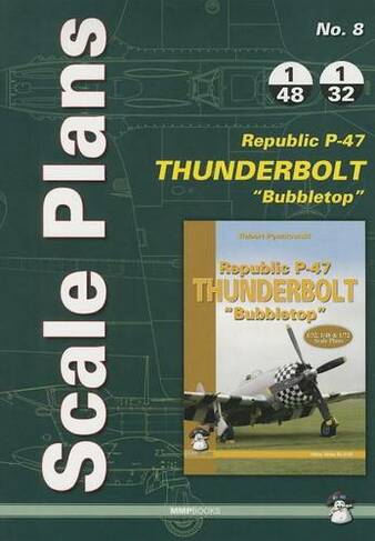 Republic P-47d 'bubbletop': (Scale Plans 8)