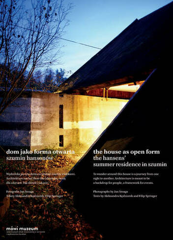 The House as Open Form: The Hansens` Summer Resi - Dom jako Forma Otwarta. Szumin Hansenow Szumin Hansenow