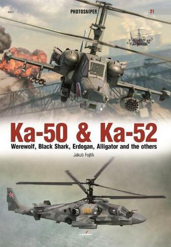 Ka-50 and Ka-52: Werewolf, Black Shark, Erdogan, Alligator and the Others (Photosniper)