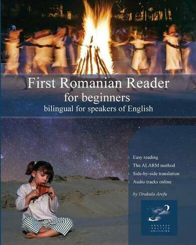 First Romanian Reader for Beginners: Bilingual for Speakers of English (Graded Romanian Readers 1 2nd ed.)