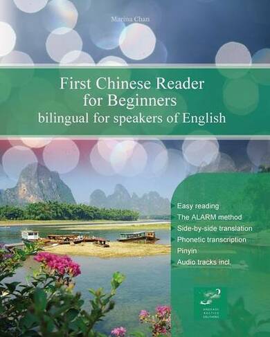 First Chinese Reader for Beginners: Bilingual for Speakers of English (Graded Chinese Readers 1 3rd ed.)