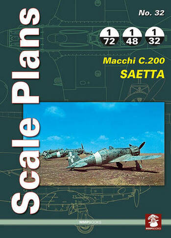 Scale Plans No. 32: Macchi C.200 Saetta: (Scale Plans 32)