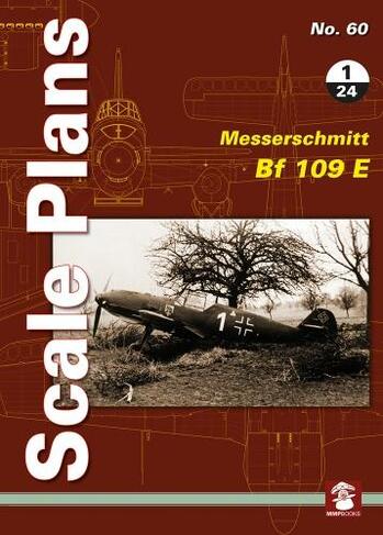 Scale Plans No. 60: Messerschmitt Bf 109 E 1/24: (Scale Plans 60)