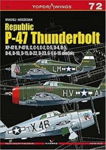Republic P-47 Thunderbolt Xp-47b, B, C, D, G: (Top Drawings)
