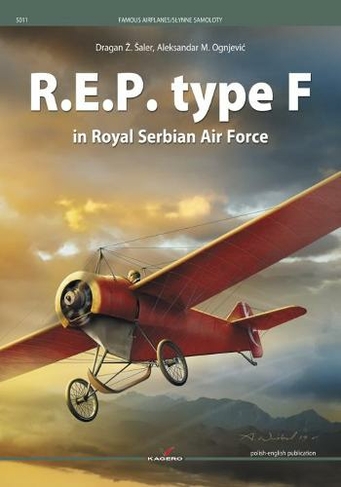 R.E.P. Type F in Royal Serbian Air Force: (Famous Planes)