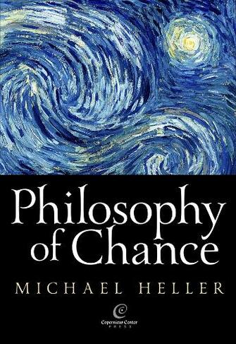 Philosophy of Chance: A Cosmic Fugue with a Prelude and a Coda (New edition)