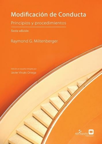Modificacion de Conducta: Principios y Procedimientos, sexta edicion ((Sexta Edicion En Espanol, Version Impresa) ed.)