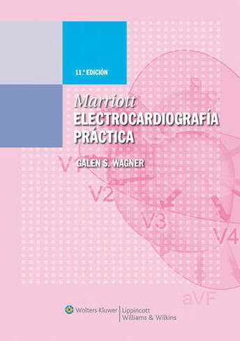 Marriott. Electrocardiografia practica: (12th edition)