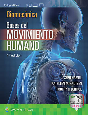 Biomecanica. Bases del movimiento humano: (4th edition)