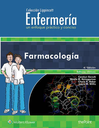 Coleccion Lippincott Enfermeria. Un enfoque practico y conciso: Farmacologia: (Incredibly Easy! Series (R) 4th edition)