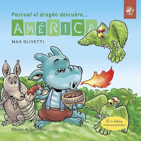 Pascual el dragon descubre America: (Pascual el dragon descubre el mundo)