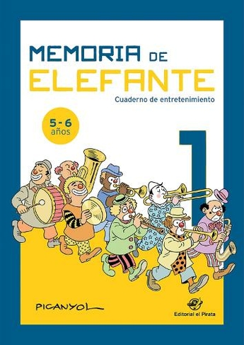 Memoria de elefante 1: Cuaderno de entretenimiento (Memoria de elefante: Cuadernos de entret)
