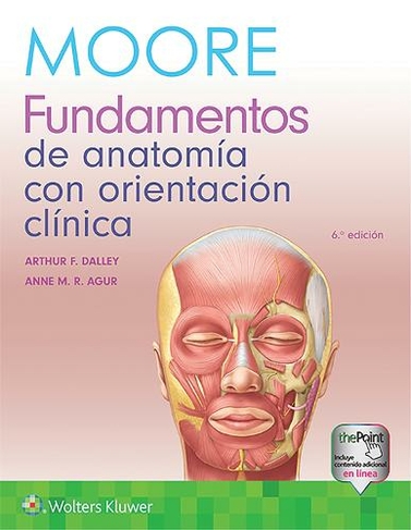 Moore. Fundamentos de anatomia con orientacion clinica: (6th edition)