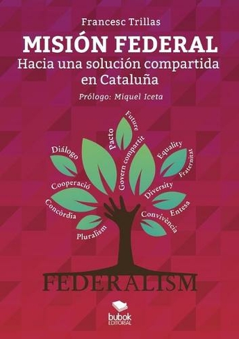 MISION FEDERAL. Hacia una solucion compartida en Cataluna