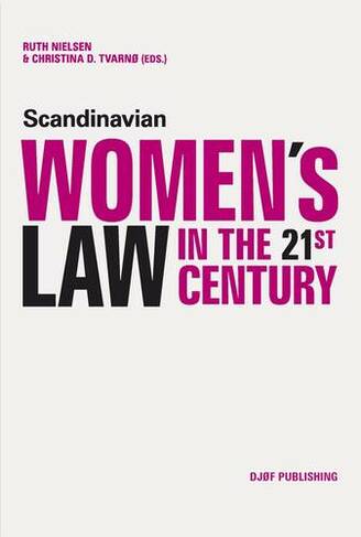 Scandinavian Women's Law in the 21st Century