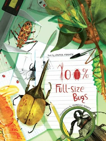 100% Full Size Bugs: (100% Full Size)