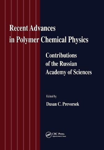 Recent Advances in Polymer Chemical Physics: Contributions of the Russian Academy of Science