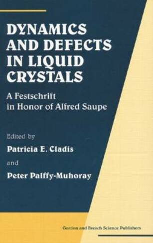 Dynamics and Defects in Liquid Crystals: A Festschrift in Honor of Alfred Saupe