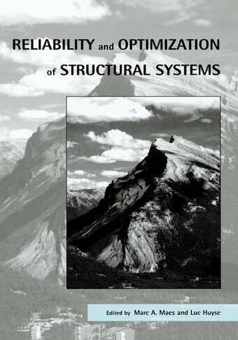Reliability and Optimization of Structural Systems: Proceedings of the 11th IFIP WG7.5 Working Conference, Banff, Canada, 2-5 November 2003