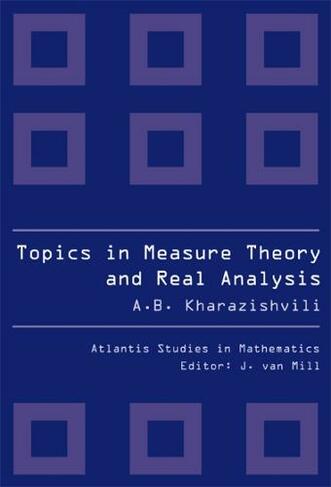 Topics In Measure Theory And Real Analysis: (Atlantis Studies In Mathematics 2)