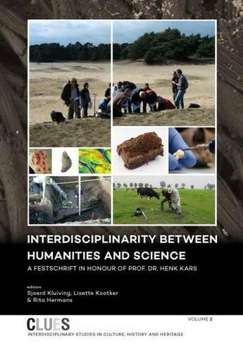 Interdisciplinarity between Humanities and Science: A Festschrift in honour of Prof. Dr. Henk Kars (CLUES 2)