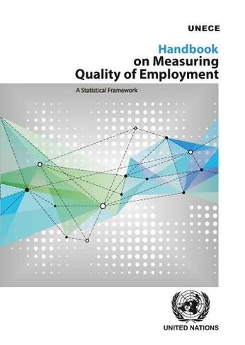 Handbook on measuring quality of employment: a statistical framework