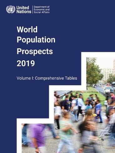 World population prospects: the 2019 revision, Vol. I: Comprehensive tables