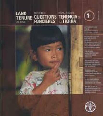 Land Tenure Journal No 2/11, November 2011: Revue des Questions Foncieres N 2/11, Novembre 2011 - Revista Sobre Tenencia de la Tierra N 2/11, Noviembre 2011