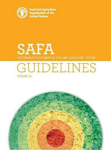 SAFA: Sustainability Assessment of Food and Agriculture Systems, guidelines (Version 3.0)