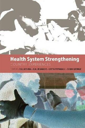 Health System Strengthening: Country Experiences