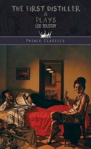 The First Distiller & Plays: (Prince Classics)