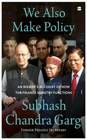 We Also Make Policy: An Insider's Account of How the Finance Ministry Functions