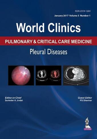 World Clinics: Pulmonary & Critical Care Medicine: Pleural Diseases: Volume 5, Number 1 (Vol. 5)