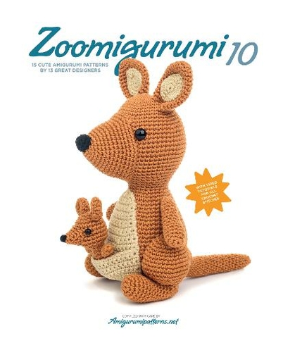 Zoomigurumi 10: 15 Cute Amigurumi Patterns by 12 Great Designers (Zoomigurumi)