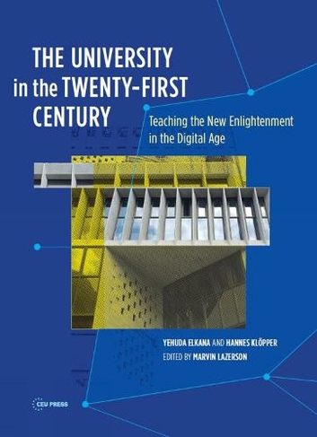 The University in the Twenty-first Century: Teaching the New Enlightenment in the Digital Age