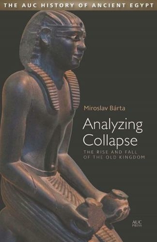 Analyzing Collapse: The Rise and Fall of the Old Kingdom