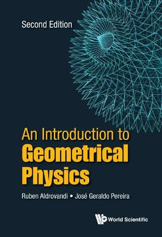 Introduction To Geometrical Physics, An: (Second Edition)