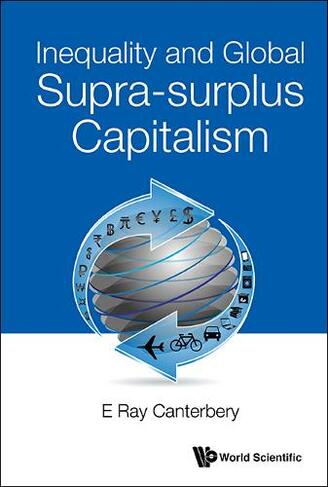 Inequality And Global Supra-surplus Capitalism