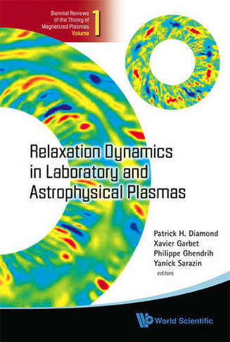 Relaxation Dynamics In Laboratory And Astrophysical Plasmas: (Reviews Of The Theory Of Magnetized Plasmas 1)