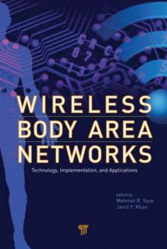 Wireless Body Area Networks: Technology, Implementation, and Applications